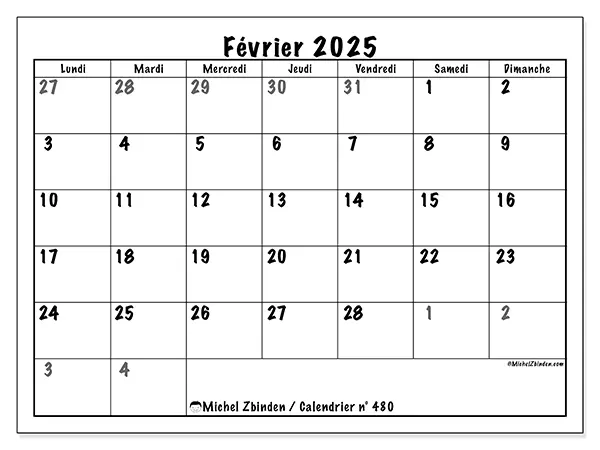Calendrier n° 480 à imprimer gratuit, février 2025. Semaine :  Lundi à dimanche