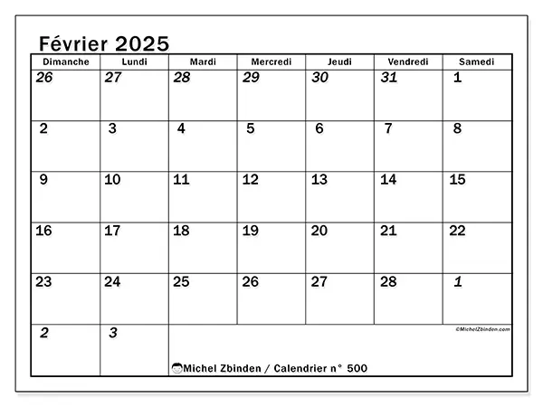 Calendrier n° 500 pour février 2025 à imprimer gratuit. Semaine : Dimanche à samedi.