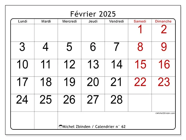 Calendrier n° 62 pour février 2025 à imprimer gratuit. Semaine : Lundi à dimanche.