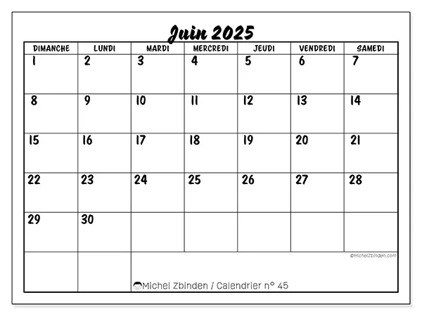 Calendrier à imprimer n° 45 pour juin 2025. Semaine : Dimanche à samedi.