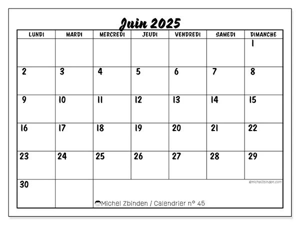 Calendrier n° 45 à imprimer gratuit, juin 2025. Semaine :  Lundi à dimanche
