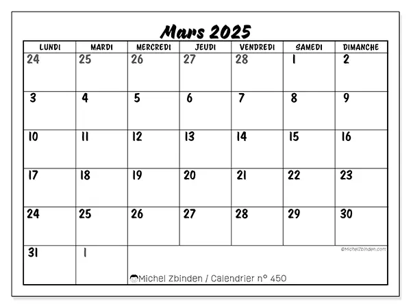 Calendrier n° 450 pour mars 2025 à imprimer gratuit. Semaine : Lundi à dimanche.