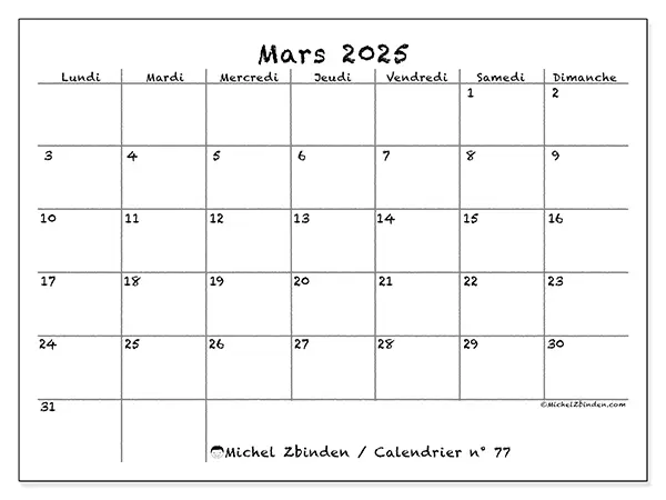 Calendrier n° 77 pour mars 2025 à imprimer gratuit. Semaine : Lundi à dimanche.