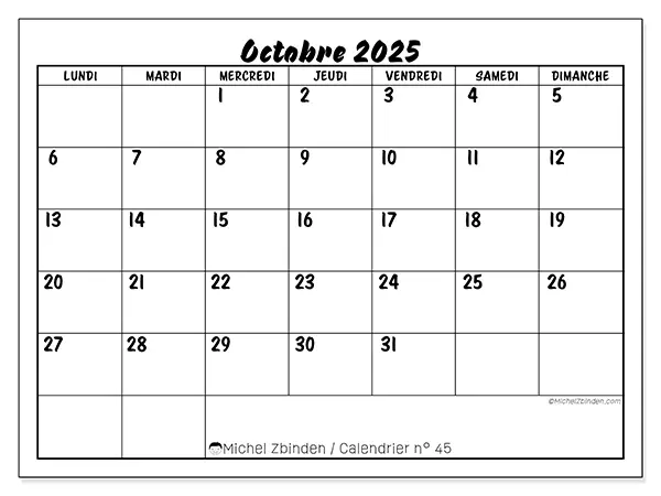 Calendrier n° 45 à imprimer gratuit, octobre 2025. Semaine :  Lundi à dimanche