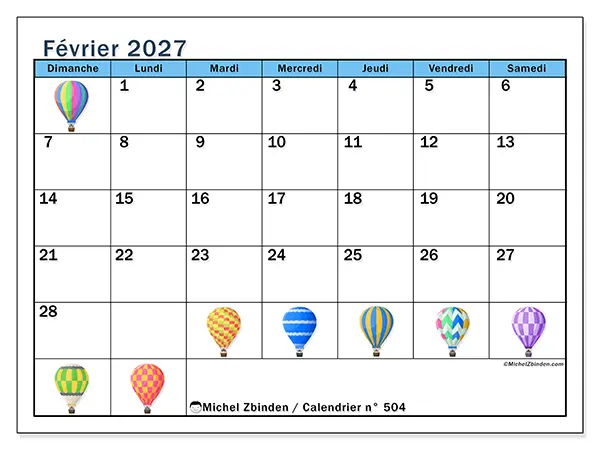 Calendrier février 2027 à imprimer - Montgolfières - Semaine : dimanche à samedi