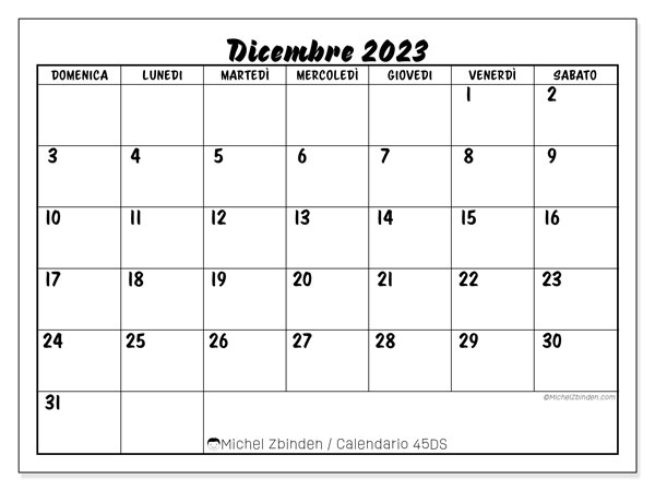 Calendario dicembre 2023, 45DS. Piano da stampare gratuito.