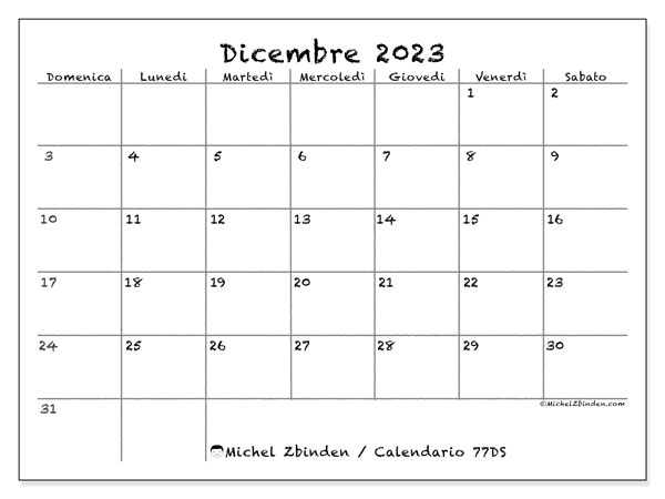 Calendario dicembre 2023 “77”. Calendario da stampare gratuito.. Da domenica a sabato