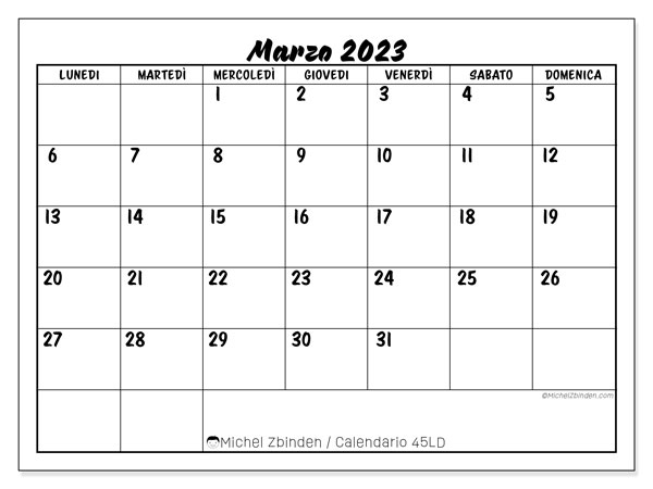 Calendario marzo 2023 da stampare. Calendario mensile “45LD” e orario per la stampa gratis