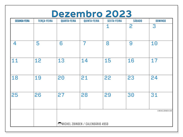 Calendário Dezembro 2023 “49”. Calendário gratuito para imprimir.. Segunda a domingo