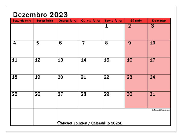 Calendário Dezembro 2023 “502”. Calendário gratuito para imprimir.. Segunda a domingo