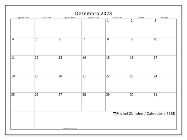 Calendário Dezembro 2023 “53”. Mapa gratuito para impressão.. Segunda a domingo