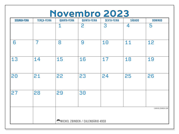Calendário Novembro 2023 “49”. Mapa gratuito para impressão.. Segunda a domingo