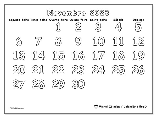 Calendário Novembro 2023 “56”. Programa gratuito para impressão.. Segunda a domingo