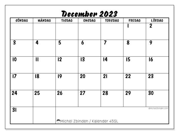 Kalender december 2023 “45”. Gratis kalender som kan skrivas ut.. Söndag till lördag