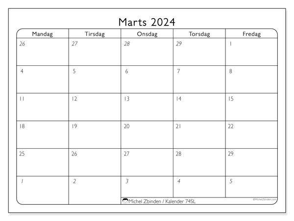 Kalender marts 2024, 74SL. Gratis plan til print.