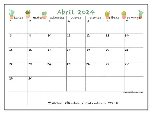 Calendario abril 2024, 772LD. Calendario para imprimir gratis.
