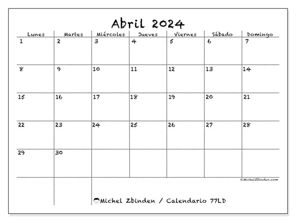 Calendario abril 2024 “77”. Calendario para imprimir gratis.. De lunes a domingo