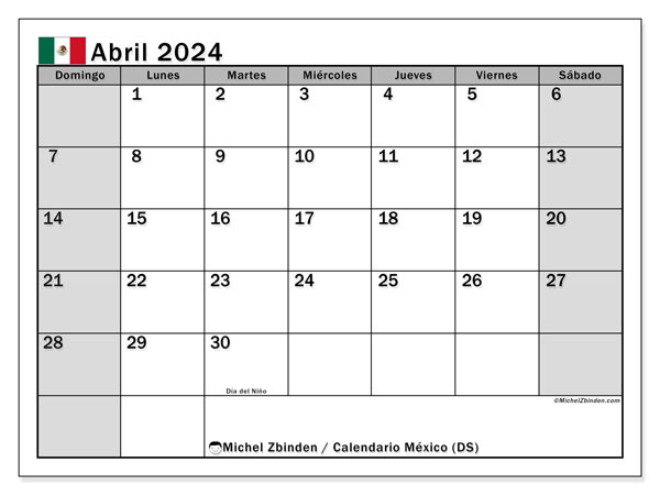 México (DS), calendario de abril de 2024, para su impresión, de forma gratuita.