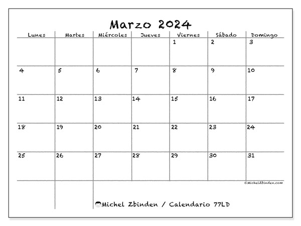 Calendario marzo 2024 “77”. Calendario para imprimir gratis.. De lunes a domingo