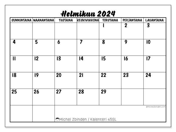 Kalenteri helmikuu 2024 “45”. Ilmainen tulostettava aikataulu.. Sunnuntaista lauantaihin