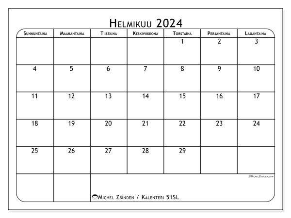 Kalenteri helmikuu 2024 “51”. Ilmainen tulostettava lehti.. Sunnuntaista lauantaihin