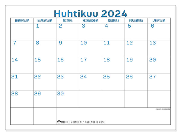 Kalenteri huhtikuu 2024 “49”. Ilmainen tulostettava kalenteri.. Sunnuntaista lauantaihin