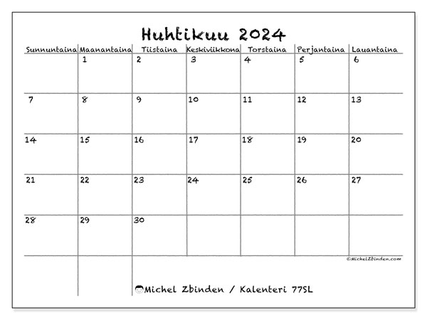 Kalenteri huhtikuu 2024 “77”. Ilmainen tulostettava kalenteri.. Sunnuntaista lauantaihin