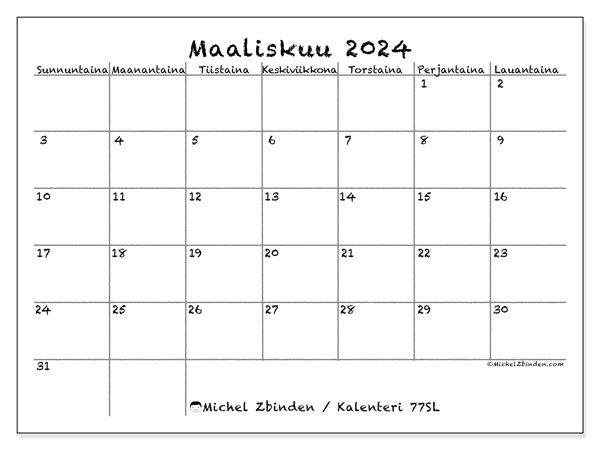 Kalenteri maaliskuu 2024 “77”. Ilmainen tulostettava lehti.. Sunnuntaista lauantaihin