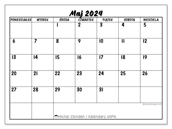 Kalendarz maj 2024 “45”. Darmowy plan do druku.. Od poniedziałku do niedzieli