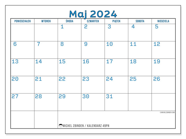 Kalendarz maj 2024 “49”. Darmowy kalendarz do druku.. Od poniedziałku do niedzieli