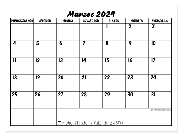 Kalendarz marzec 2024 “45”. Darmowy kalendarz do druku.. Od poniedziałku do niedzieli
