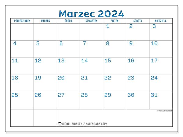 Kalendarz marzec 2024 “49”. Darmowy kalendarz do druku.. Od poniedziałku do niedzieli