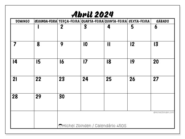 Calendário Abril 2024 “45”. Calendário gratuito para imprimir.. Domingo a Sábado