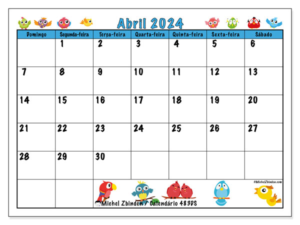 Calendário Abril 2024 “483”. Mapa gratuito para impressão.. Domingo a Sábado