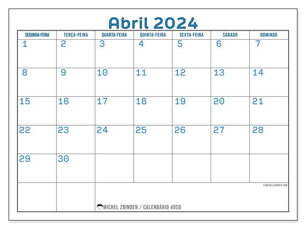 Calendário Abril 2024 “49”. Horário gratuito para impressão.. Segunda a domingo