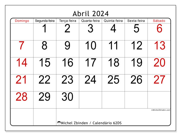 Calendário Abril 2024 “62”. Programa gratuito para impressão.. Domingo a Sábado