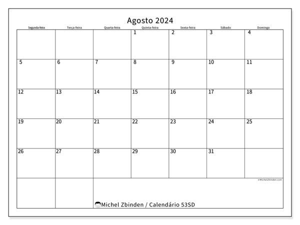 Calendário Agosto 2024 “53”. Calendário gratuito para imprimir.. Segunda a domingo