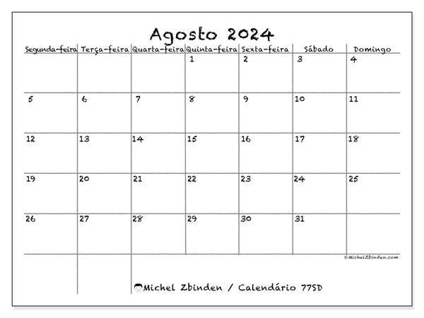 Calendário Agosto 2024 “77”. Calendário gratuito para imprimir.. Segunda a domingo
