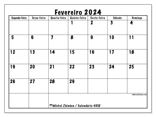 Calendário Fevereiro 2024 “48”. Horário gratuito para impressão.. Segunda a domingo