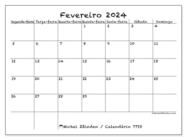 Calendário Fevereiro 2024 “77”. Programa gratuito para impressão.. Segunda a domingo