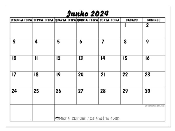 Calendário Junho 2024 “45”. Calendário gratuito para imprimir.. Segunda a domingo