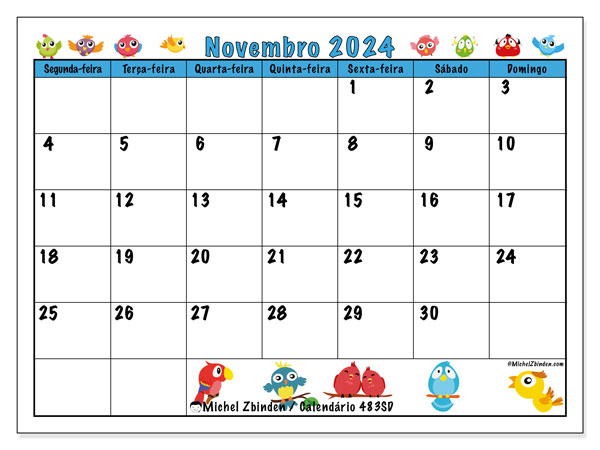 Calendário Novembro 2024 “483”. Horário gratuito para impressão.. Segunda a domingo