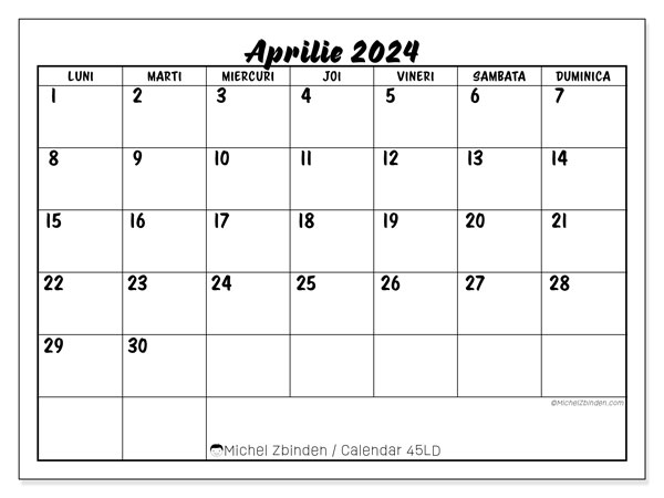 Calendar aprilie 2024, 45LD. Calendar pentru imprimare gratuit.