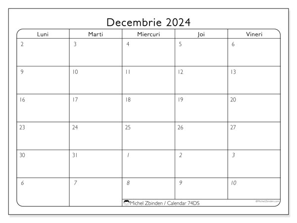 Calendar decembrie 2024, 74DS. Plan pentru imprimare gratuit.