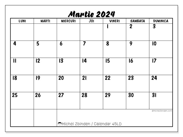 Calendar martie 2024 “45”. Jurnal imprimabil gratuit.. Luni până duminică