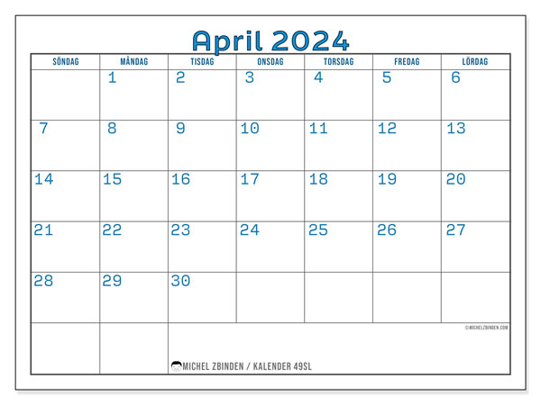 Kalender april 2024 “49”. Gratis kalender som kan skrivas ut.. Söndag till lördag