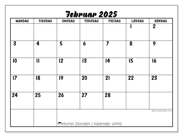 Kalender februar 2025 “45”. Gratis plan til print.. Mandag til søndag