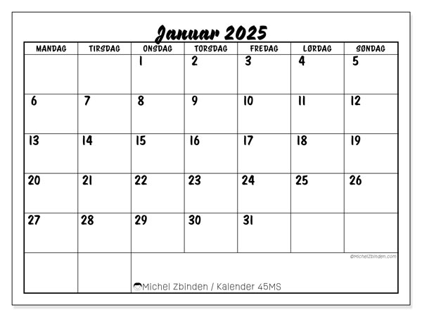 Kalender januar 2025 “45”. Gratis program til print.. Mandag til søndag