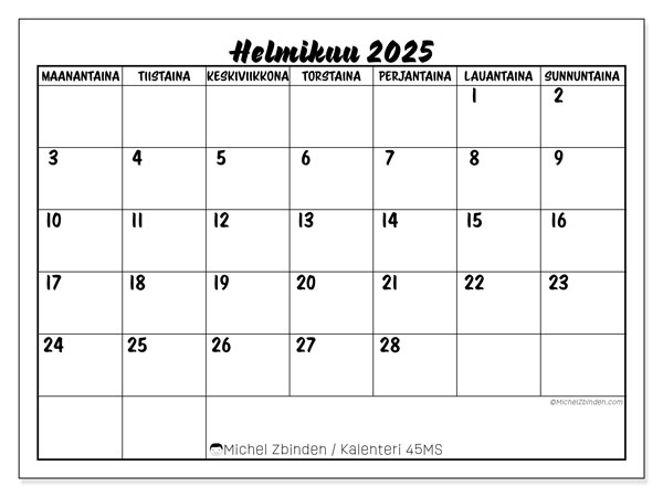 Kalenteri helmikuu 2025 “45”. Ilmainen tulostettava aikataulu.. Maanantaista sunnuntaihin