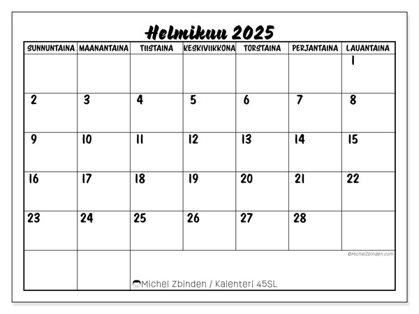 Kalenteri helmikuu 2025 “45”. Ilmainen tulostettava lehti.. Sunnuntaista lauantaihin